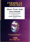 甘き慰めなるかな、わがイエスは来ませり（バッハ） (バストロンボーン＋オルガン)【Susser Trost, mein Jesus kommt】