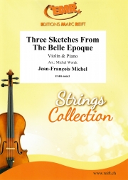 3つのスケッチ「ベル・エポック」より（ジャン＝フランソワ・ミシェル）  (ヴァイオリン＋ピアノ)【Three Sketches From The Belle Epoque】