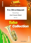 3つのディベルティメント（ジャン＝フランソワ・ミシェル）  (テューバ＋ピアノ)【Tre Divertimenti】