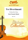 3つのディベルティメント（ジャン＝フランソワ・ミシェル）  (チェロ＋ピアノ)【Tre Divertimenti】