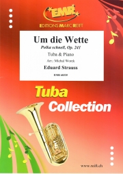 ポルカ・シュネル「負けるものか」（エドゥアルト・シュトラウス）（テューバ+ピアノ）【Um die Wette Polka schnell, Op. 241】