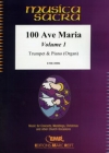 アヴェ・マリア集・Vol.1 (トランペット＋ピアノ)【100 Ave Maria Volume 1】