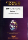 アヴェ・マリア集・Vol.4 (ヴァイオリン＋ピアノ)【100 Ave Maria Volume 4】