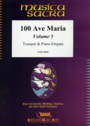 アヴェ・マリア集・Vol.5 (トランペット＋ピアノ)【100 Ave Maria Volume 5】
