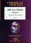 アヴェ・マリア集・Vol.6 (トランペット＋ピアノ)【100 Ave Maria Volume 6】
