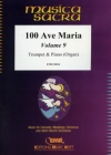 アヴェ・マリア集・Vol.9 (トランペット＋ピアノ)【100 Ave Maria Volume 9】