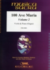 アヴェ・マリア集・Vol.2 (ヴァイオリン＋ピアノ)【100 Ave Maria Volume 2】