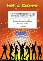 12のダンス・パーティー・ヒット曲集 (ソプラノサックス＋ピアノ)【12 Greatest Dance Party Hits】