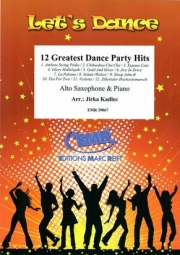 12のダンス・パーティー・ヒット曲集 (アルトサックス＋ピアノ)【12 Greatest Dance Party Hits】