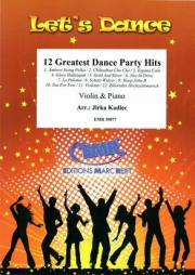 12のダンス・パーティー・ヒット曲集 (ヴァイオリン＋ピアノ)【12 Greatest Dance Party Hits】