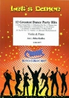 12のダンス・パーティー・ヒット曲集 (ヴァイオリン＋ピアノ)【12 Greatest Dance Party Hits】