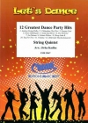 12のダンス・パーティー・ヒット曲集 (弦楽五重奏)【12 Greatest Dance Party Hits】