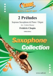 2つの前奏曲（フレデリック・ショパン）（ソプラノサックス+ピアノ）【2 Preludes】