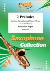 2つの前奏曲（フレデリック・ショパン）（バリトンサックス+ピアノ）【2 Preludes】