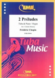 2つの前奏曲（フレデリック・ショパン）（テューバ+ピアノ）【2 Preludes】
