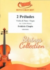 2つの前奏曲（フレデリック・ショパン）（ヴァイオリン+ピアノ）【2 Preludes】