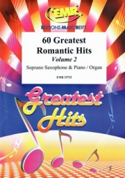 60のロマンティック・ヒット集・Vol.2（ソプラノサックス+ピアノ）【60 Greatest Romantic Hits Volume 2】
