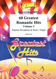 60のロマンティック・ヒット集・Vol.3（ソプラノサックス+ピアノ）【60 Greatest Romantic Hits Volume 3】
