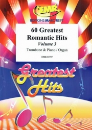 60のロマンティック・ヒット集・Vol.3（トロンボーン+ピアノ）【60 Greatest Romantic Hits Volume 3】