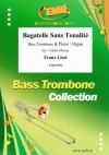 無調のバガテル（フランツ・リスト）  (バストロンボーン+ピアノ)【Bagatelle Sans Tonalite】