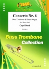 協奏曲第六番（カペル・ボンド）（バストロンボーン+ピアノ）【Concerto No.6】