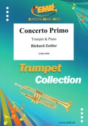 コンチェルト・プリモ（リヒアルト・ツェットラー）（トランペット+ピアノ）【Concerto Primo】