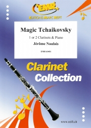 マジック・チャイコフスキー（ジェローム・ノーレ）（クラリネット+ピアノ）【Magic Tchaikovsky】