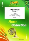 3つの四重奏曲・Vol.1  (ホルン四重奏)【3 Quartets Volume 1】