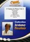 ヴァイオリン三重奏曲集・Vol.6  (ヴァイオリン三重奏+ピアノ)【3 Violins & Piano Vol. 6】