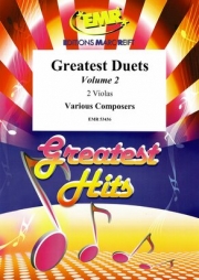 グレイテスト・デュエット・Vol.2（ヴィオラ二重奏）【Greatest Duets Volume 2】