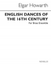 16世紀のイングリッシュ・ダンス（エルガー・ハワース） (金管五重奏)【English Dances From The 16th Century】
