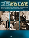 25曲の偉大なジャズピアノ・ソロ集（ピアノ）【25 Great Jazz Piano Solos】