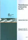 トロンボーン協奏曲・No.2½（サイモン・プロクター） (トロンボーン+ピアノ)【Trombone Concerto No. 2½】