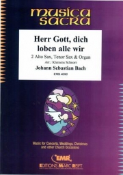 主なる神よ、われら汝を讃えまつる（バッハ） (サックス三重奏+オルガン)【Herr Gott, dich loben alle wir】