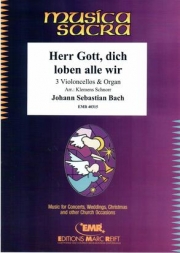 主なる神よ、われら汝を讃えまつる（バッハ） (チェロ三重奏+オルガン)【Herr Gott, dich loben alle wir】