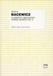 弦楽四重奏曲・No.6（グラジナ・バツェヴィチ）（弦楽四重奏）【String Quartet No.6】