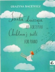 子供のための組曲（グラジナ・バツェヴィチ）（ピアノ）【Children's Suite】