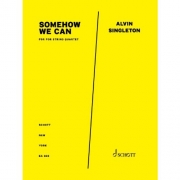 サムホワイズ・ウィー・キャン（アルヴィン・シングルトン）（弦楽四重奏）【Somehow We Can】