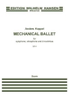 メカニカル・バレエ（アナス・コッペル） （マレット四重奏）【Mechanical Ballet】