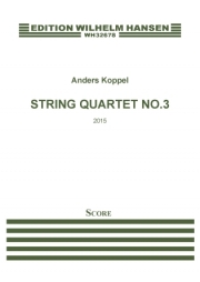 弦楽四重奏曲・No.3（アナス・コッペル）（弦楽四重奏）【String Quartet No.3】