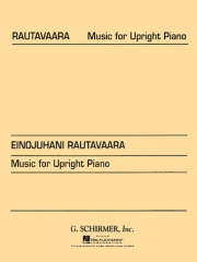 アップライト・ピアノのための音楽（エイノユハニ・ラウタヴァーラ）（ピアノ）【Music for Upright Piano】