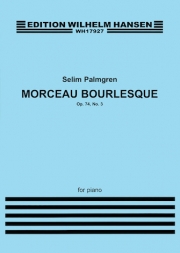 バーレスク小品・Op.74・No.3（セリム・パルムグレン）（ピアノ）【Morceau Bourlesque Op. 74 No. 3】