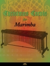 マリンバのためのクリスマス・キャロル集（マリンバ）【Christmas Carols for Marimba】
