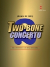 2ボーン・協奏曲 （ヨハン・デ・メイ）（トロンボーン二重奏・フィーチャー）【Two-Bone Concerto】