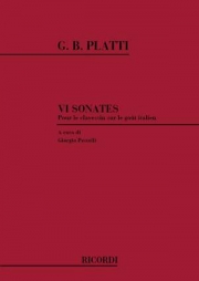 6つのイタリア・ソナタ（ジョヴァンニ・ベネデット・プラッティ）（ピアノ）【6 Sonatas sur le Gout italien】