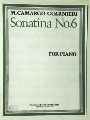 ソナチネ・No.6（カマルゴ・グァルニエリ）（ピアノ）【Sonatina No. 6】