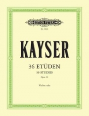 36の練習曲・Op.20（ハインリヒ・エルンスト・カイザー） (ヴァイオリン）【36 Etuden Op. 20】