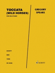 トッカータ（ワイルド・ホース）（グレゴリー・スピアーズ）（ピアノ）【Toccata (Wild Horses)】