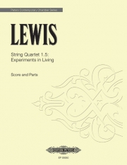 弦楽四重奏曲・1.5（ジョージ・ルイス）（弦楽四重奏）【String Quartet 1.5: Experiments in Living】