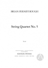 弦楽四重奏曲・No.5（ブライアン・ファーニホウ）（弦楽四重奏）【String Quartet No. 5】